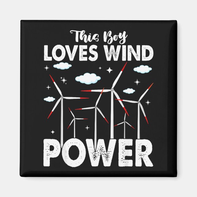 This Boy Loves Wind Wer, Windmill Turbine Technici Magnet (Front)