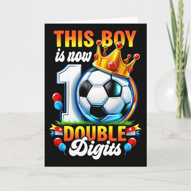 This Boy Now 10 Double Digits Soccer 10 Years Old  Card (Front)