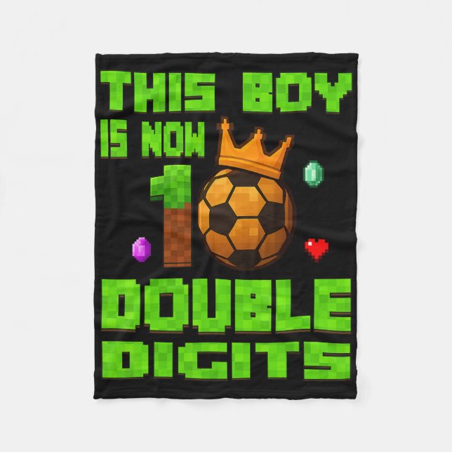 This Boy Now 10 Double Digits Soccer 10 Years Old  Fleece Blanket (Front)