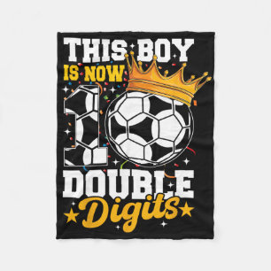This Boy Now 10 Double Digits Soccer 10 Years Old Fleece Blanket