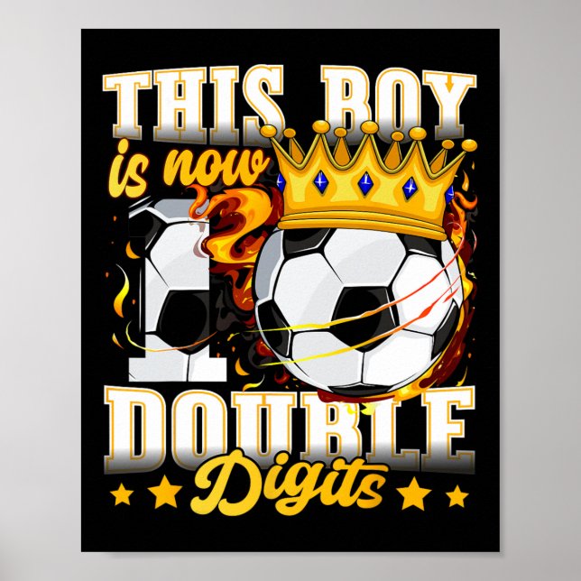 This Boy Now 10 Double Digits Soccer 10 Years Old  Poster (Front)