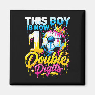 This Boy Now 10 Double Digits Soccer 10th Birthday Magnet