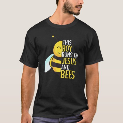 This Boy Runs On Jesus And Bees Bee Quote Beekeepe T_Shirt