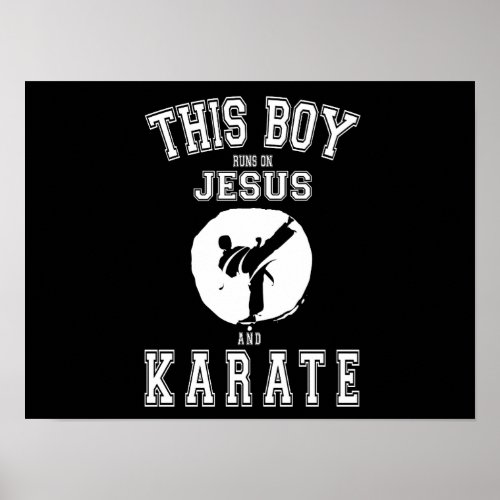 This Boy Runs On Jesus And Karate Costume Gift Poster