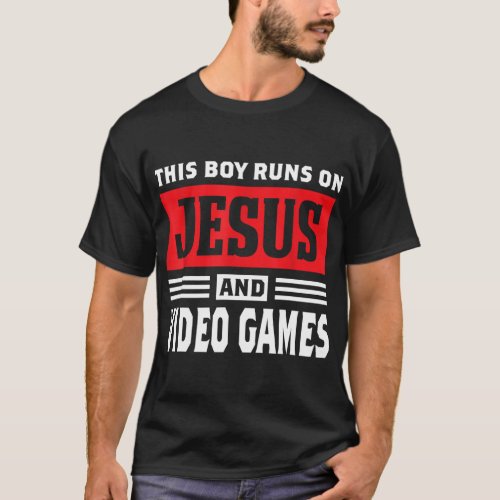 This Boy Runs On Jesus And Video Games Christian G T_Shirt