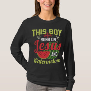 This Boy Runs On Jesus And Watermelons T-Shirt