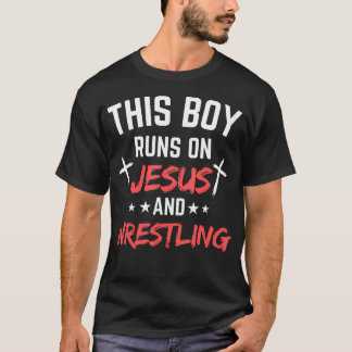 This Boy Runs On Jesus And Wrestling Christian T-Shirt