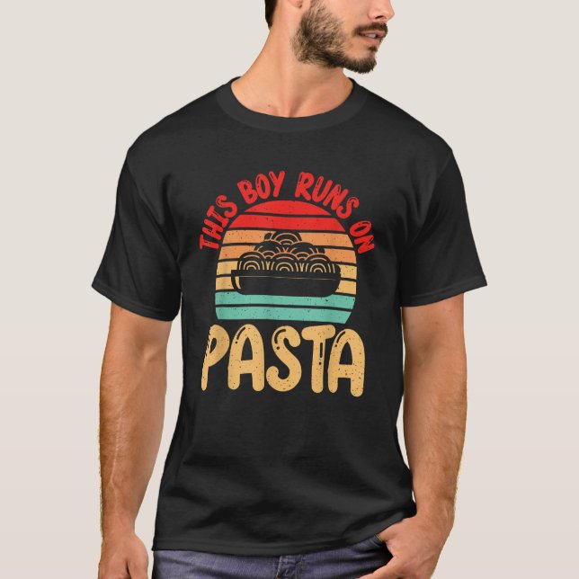 This Boy runs on Pasta Lover  T-Shirt (Front)