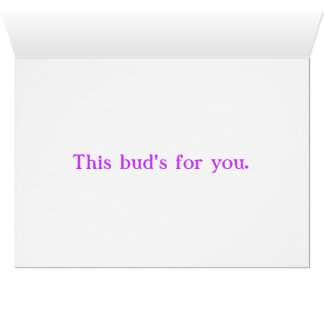 This Bud's For You. Cards