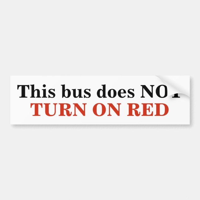This bus does NOT TURN ON RED sticker (Front)