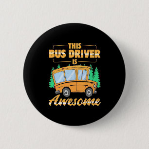 This Bus Driver Is Awesome Button