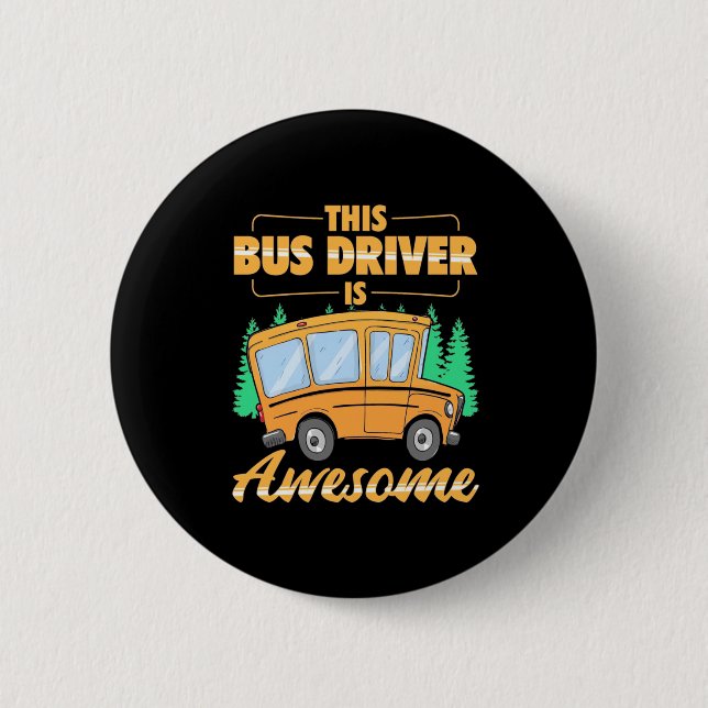 This Bus Driver Is Awesome Button (Front)