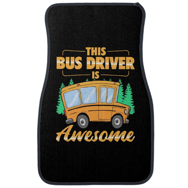 This Bus Driver Is Awesome Car Floor Mat (Front)
