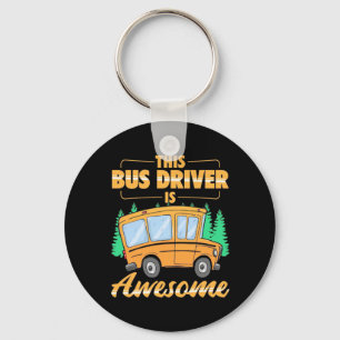 This Bus Driver Is Awesome Keychain