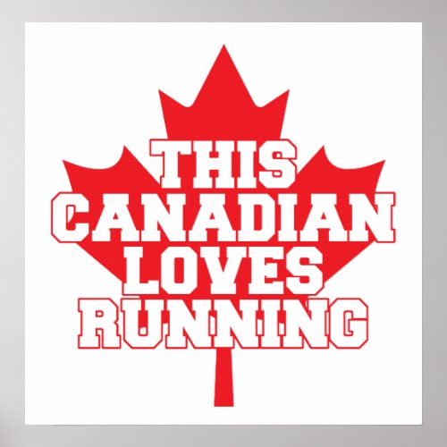 This Canadian Loves Running Poster