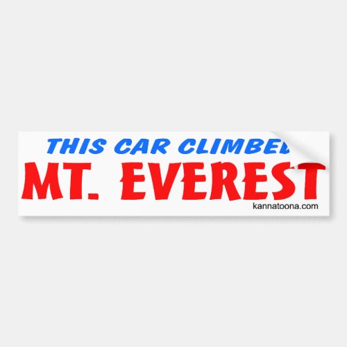 This car climbed Everest Bumper Sticker