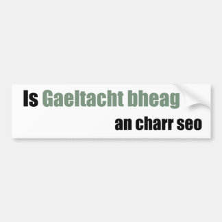 This car is a small Gaeltacht Bumper Sticker