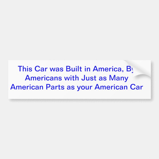 This Car was Built in America, By Americans wit... Bumper Sticker (Front)