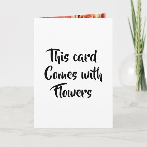 This card comes with flowers rose funny romantic