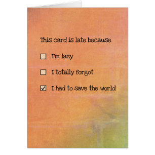 This Card is late because... (customizable)