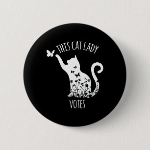 This Cat Lady Votes Ladies Is Voting Kamala Button