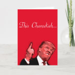 This Chanukah is gonna be huge, Trump satire card<br><div class="desc">This Chanukah is gonna be huge Donald Trump satire card by designer Brad Hines</div>