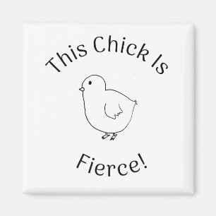 This chick is fierce! magnet