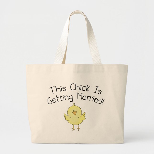 This Chick Is Getting Married Large Tote Bag (Front)