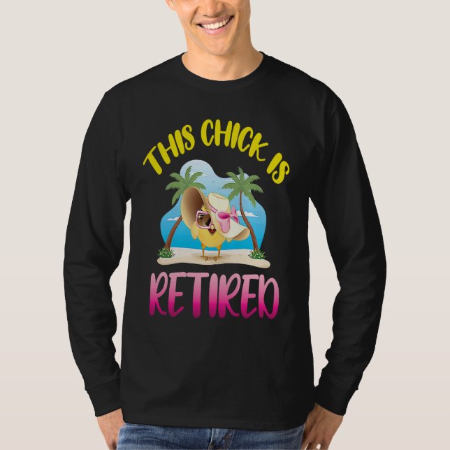 This Chick is Retired  1 T-Shirt (Front)