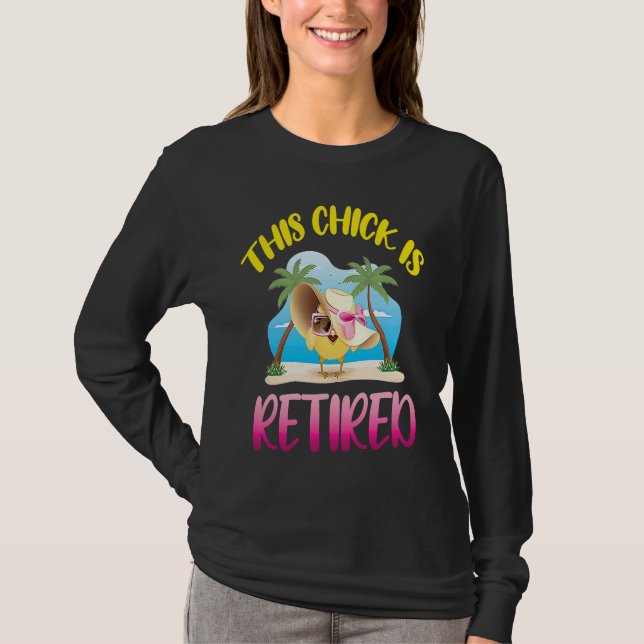 This Chick is Retired  1 T-Shirt (Front)