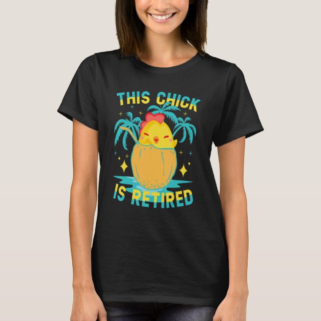 This Chick is retired Women Retirement 3 T-Shirt (Front)