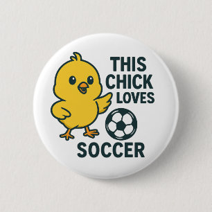 This Chick Loves Soccer Button