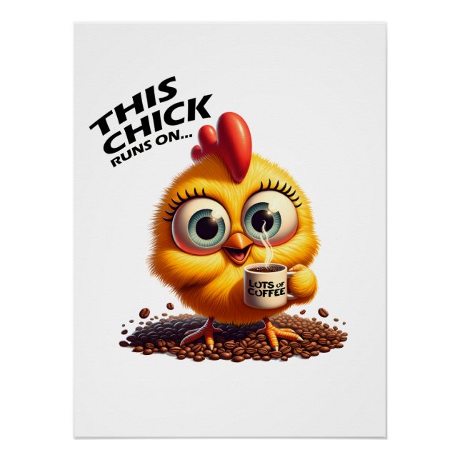 This Chick Runs On... Coffee Poster (Front)