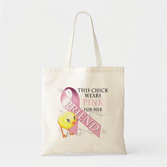 This Chick Wears Pink for her Friend Tote Bag (Front)