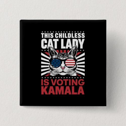 This Childless Cat Lady is Voting Kamala 2024 Button