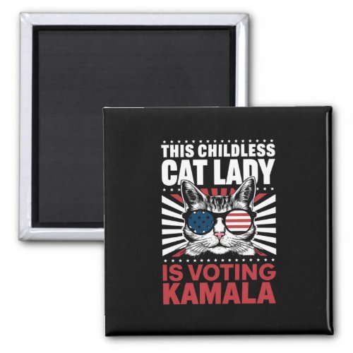 This Childless Cat Lady is Voting Kamala 2024 Magnet