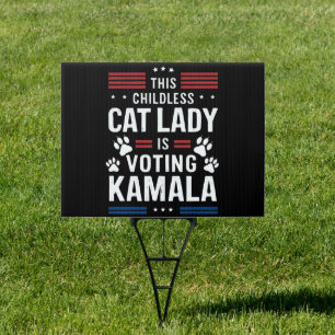 This Childless Cat Lady is Voting Kamala 2024 Sign
