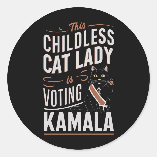 This Childless Cat Lady is Voting Kamala Classic Round Sticker (Front)