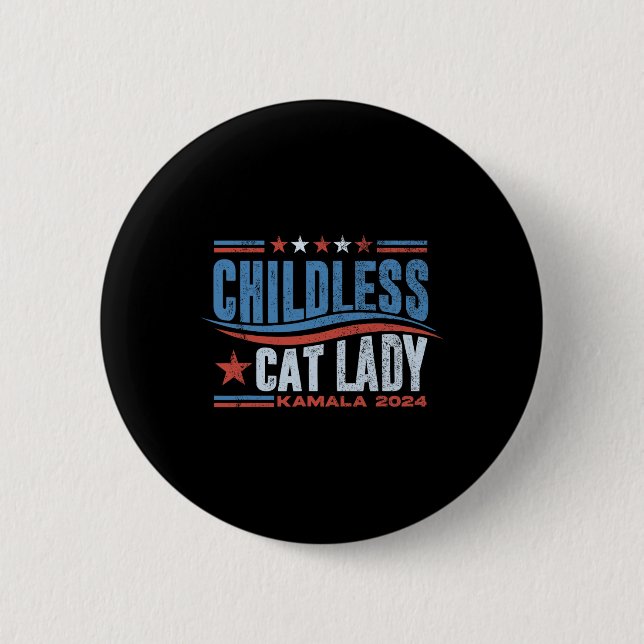 This Childless Cat Lady Is Voting Kamala Election  Button (Front)