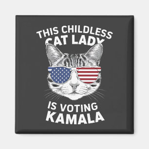 This Childless Cat Lady Is Voting Kamala Election Magnet