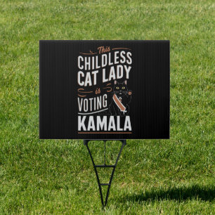 This Childless Cat Lady is Voting Kamala Sign
