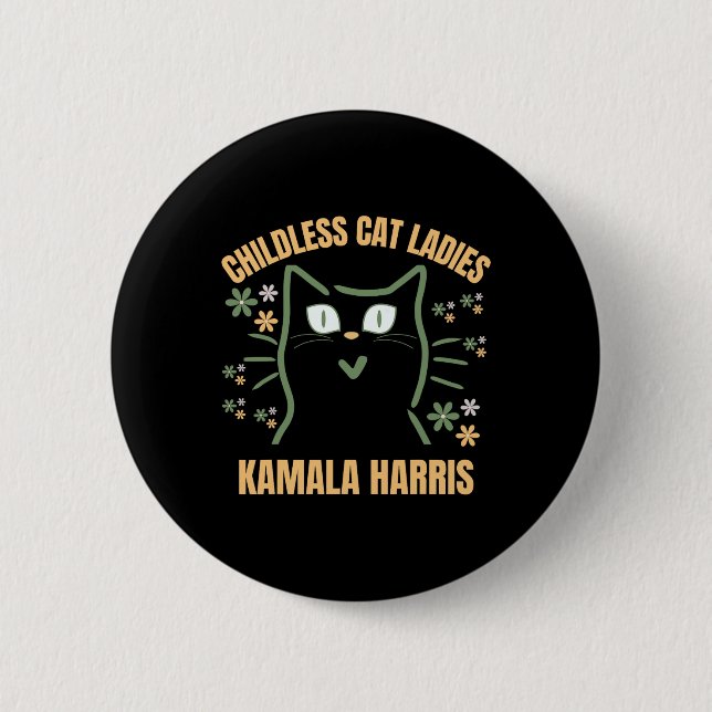 This Childless Cat Lady Support President Kamala H Button (Front)