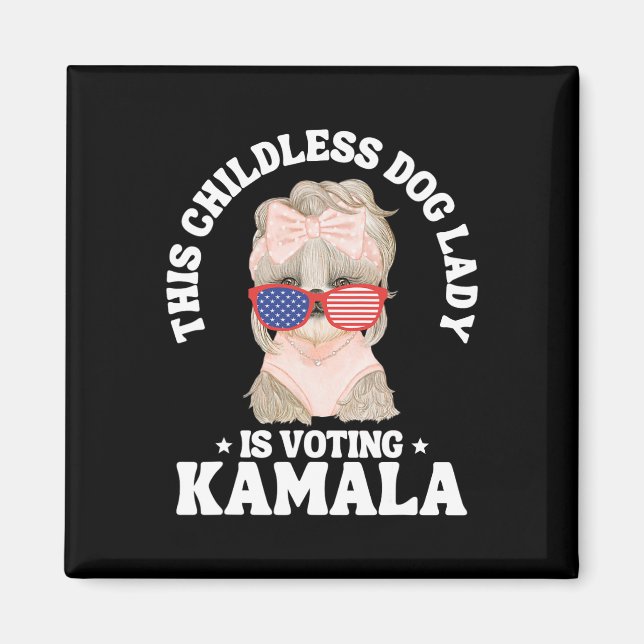 This Childless Dog Lady Is Voting Kamala 2024 Funn Magnet (Front)