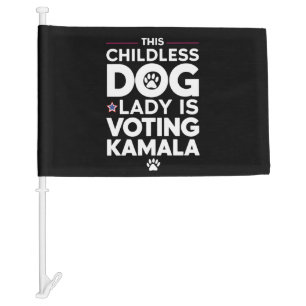 This Childless Dog Lady is Voting Kamala Election Car Flag