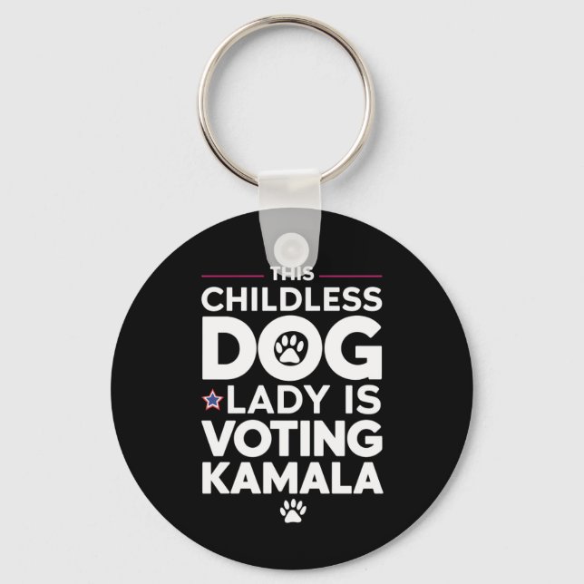 This Childless Dog Lady is Voting Kamala Election  Keychain (Front)