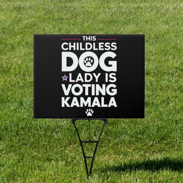 This Childless Dog Lady is Voting Kamala Election  Sign (Insitu)