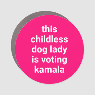 This childless dog lady is voting kamala pink car magnet