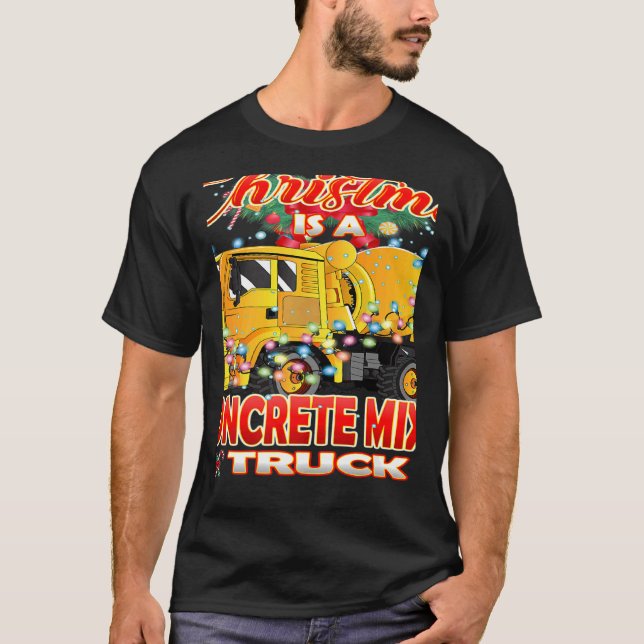 This Christmas All I Want is a Concrete Mixer Truc T-Shirt (Front)