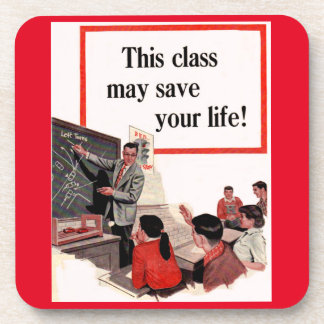 This Class May Save Your Life Coaster