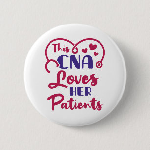 This CNA Loves Her Patients Valentine's Day Button